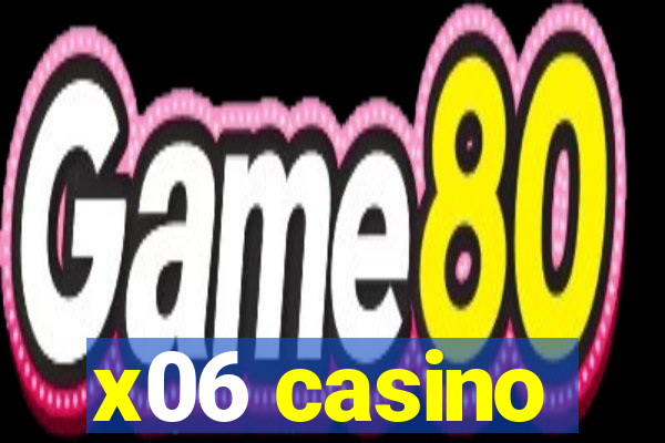 x06 casino